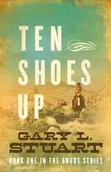 Ten Shoes Up - Stuart Gary L