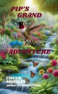 PIP'S GRAND ADVENTURE - Morgan Chuck