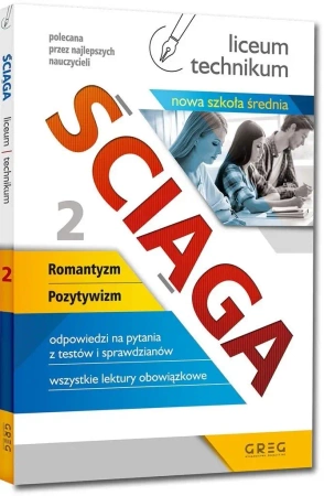 Ściąga LO cz.2 Romantyzm, pozytywizm NPP GREG - praca zbiorowa