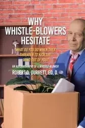 Why Whistle-Blowers Hesitate - Robert D. Durrett Ed.