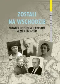 Zostali na Wschodzie. Słownik inteligencji.. - Adam Hlebowicz