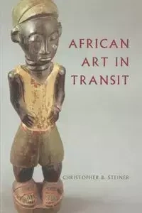African Art in Transit - Christopher B. Steiner