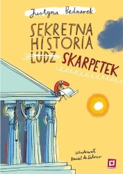 Sekretna historia ludzskarpetek - Justyna Bednarek, Daniel de Latour