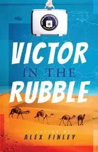 Victor in the Rubble - Alex Finley
