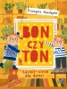 Bon czy ton - Grzegorz Kasdepke, Ewa Poklewska-Koziełło