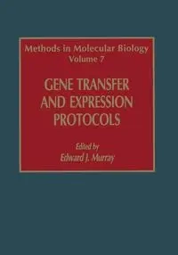 Gene Transfer and Expression Protocols - Murray Edward J.