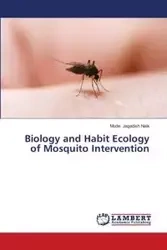 Biology and Habit Ecology of Mosquito Intervention - Naik Mude. Jagadish