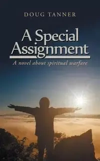 A Special Assignment - Tanner Doug