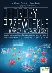 Choroby przewlekłe. Diagnoza i naturalne leczenie - Kristin Loberg, Dana Parish, Steven Phillips