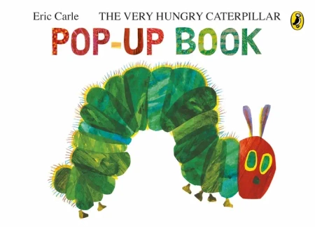 The Very Hungry Caterpillar. A Pop-Up Book - Eric Carle