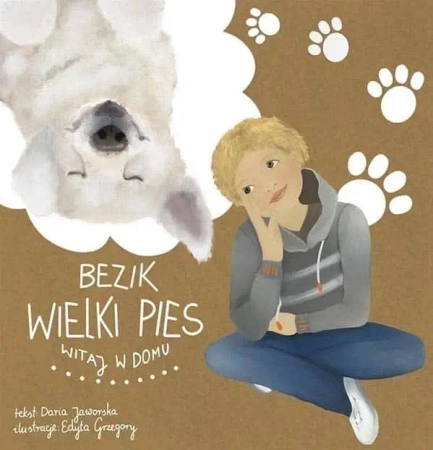Bezik Wielki Pies. Witaj w domu - Daria Jaworska