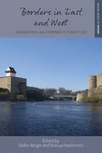 Borders in East and West - Berger Stefan