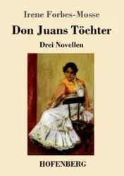 Don Juans Töchter - Irene Forbes-Mosse