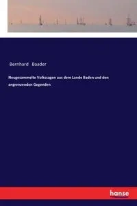Neugesammelte Volkssagen aus dem Lande Baden und den angrenzenden Gegenden - Baader Bernhard