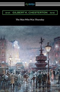 The Man Who Was Thursday - Chesterton G. K.