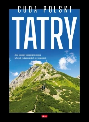Cuda Polski. Tatry - Opracowanie zbiorowe