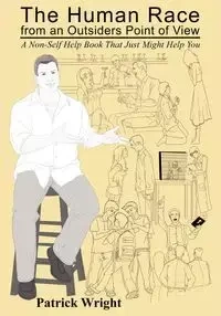 The Human Race from an Outsiders Point of View - Patrick Wright
