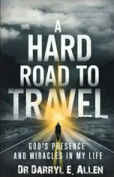 A Hard Road to Travel - Allen Darryl