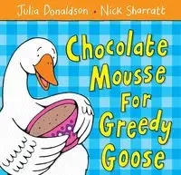 Chocolate Mousse For Gree - Julia Donaldson