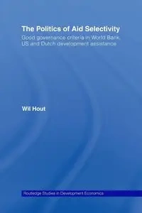 The Politics of Aid Selectivity - Hout Wil