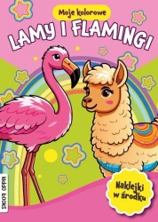 Moje kolorowe. Lamy i flamingi - praca zbiorowa