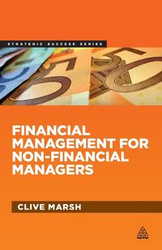 Financial Management for Non-Financial Managers - Marsh Clive