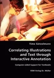 Correlating Illustrations and Text through Interactive Annotation - Götzelmann Timo