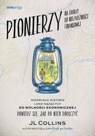 Pionierzy na drodze do niezależności finansowej - JL Collins