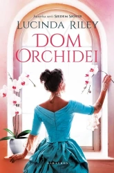 Dom orchidei - Lucinda Riley