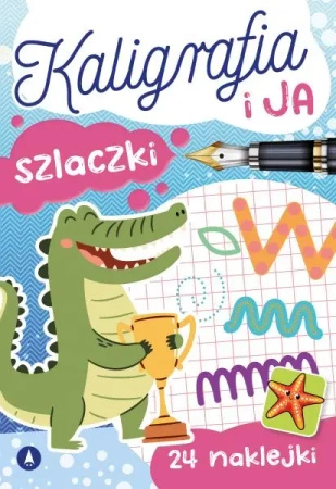 Kaligrafia i ja. Szlaczki - Zofia Zabrzeska