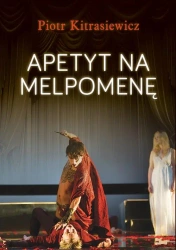 eBook Apetyt na Melpomenę - Piotr Kitrasiewicz