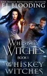 Whiskey Witches - Blooding F.J