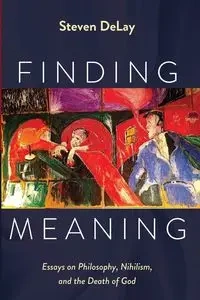 Finding Meaning - DeLay Steven