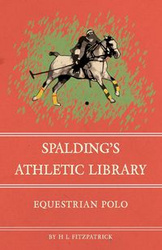 Spalding's Athletic Library - Equestrian Polo - Fitzpatrick H L