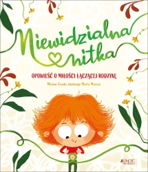 Niewidzialna nitka. Opowieść o miłości łączącej.. - Miriam Tirado, Marta Moreno, Anna Kozaczewska