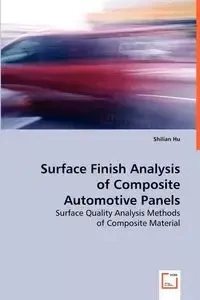 Surface Finish Analysis of Composite Automotive Panels - Hu Shilian