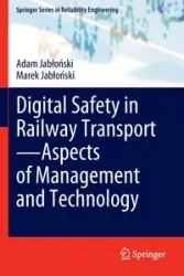 Digital Safety in Railway Transport-Aspects of Management and Technology - Adam Jabłoński
