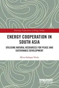 Energy Cooperation in South Asia - Huda Mirza Sadaqat
