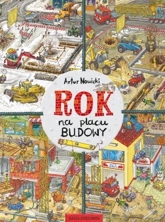 Rok na placu budowy - Artur Nowicki, Artur Nowicki