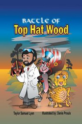 The Battle of Top Hat Wood - Taylor Samuel Lyen