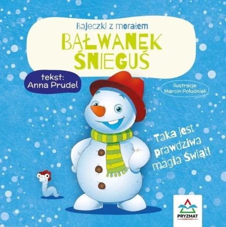 Bałwanek Śnieguś. Bajeczki z morałem - praca zbiorowa