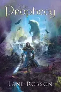 The Prophecy - Lane Robson