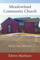 Meadowland Community Church - Edwin Mathisen