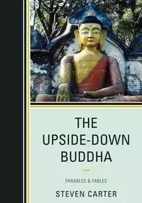 The Upside-Down Buddha - Carter Steven