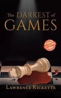 The Darkest of Games - Lawrence Ricketts