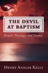 The Devil at Baptism - Kelly H.A.