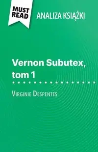 Vernon Subutex, tom 1 książka Virginie Despentes (Analiza książki) - Michel Dyer