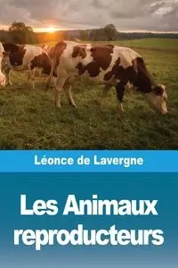 Les Animaux reproducteurs - de Lavergne Léonce