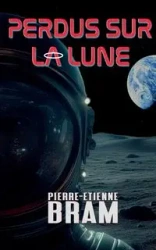 Perdus sur la lune - Bram Pierre-Etienne