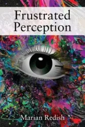 Frustrated Perception - Marian Redish